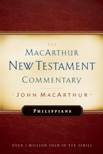 Philippians: The Macarthur New Testament Commentary: Volume 21