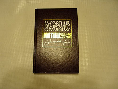 Matthew 24-28: Volume 4 (MACARTHUR NEW TESTAMENT COMMENTARY) von Moody Publishers