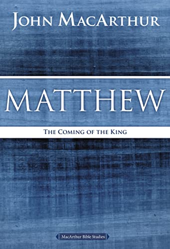 Matthew: The Coming of the King (MacArthur Bible Studies) von Thomas Nelson