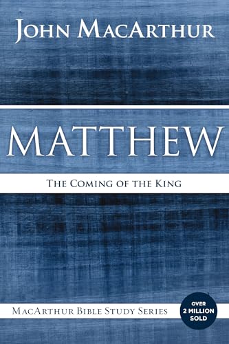 Matthew: The Coming of the King (MacArthur Bible Studies) von HarperChristian Resources
