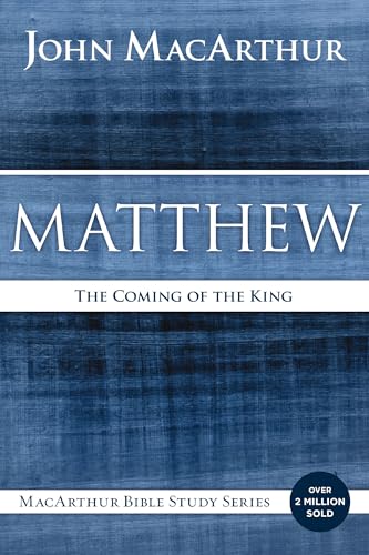 Matthew: The Coming of the King (MacArthur Bible Studies) von Thomas Nelson