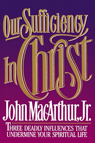 OUR SUFFICIENCY IN CHRIST OUR SUFFICIENCY IN CHRIST