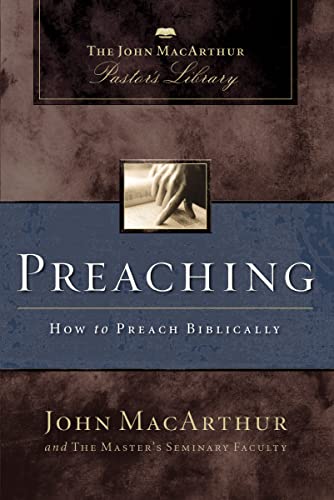 Preaching: How to Preach Biblically (MacArthur Pastor's Library) von Thomas Nelson