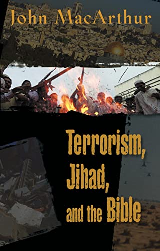 Terrorism, Jihad, and the Bible Terrorism, Jihad, and the Bible