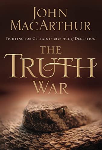 TRUTH WAR, THE: Fighting for Certainty in an Age of Deception von Thomas Nelson