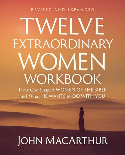 Twelve Extraordinary Women Workbook, Revised and Updated: How God Shaped Women of the Bible and What He Wants to Do With You Twelve Extraordinary Women Workbook, Revised and Updated: How God Shaped Women of the Bible and What He Wants to Do With You von HarperChristian Resources