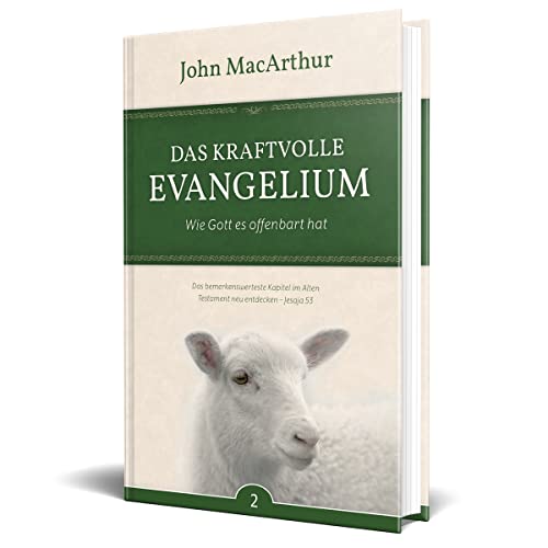 Das kraftvolle Evangelium: Wie Gott es offenbart hat Das kraftvolle Evangelium: Wie Gott es offenbart hat