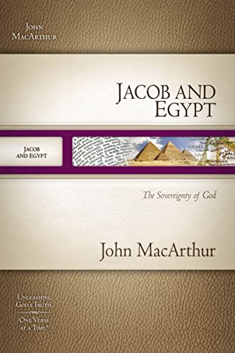 Jacob and Egypt: The Sovereignty of God (Macarthur Old Testament Study Guides)