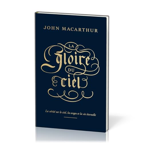 La gloire du ciel: La vérité sur le ciel, les anges et la vie éternelle von Éditions Impact