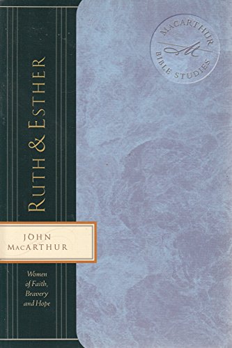 Ruth & Esther (Macarthur Bible Studies)