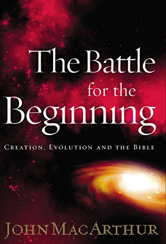 The Battle for the Beginning: The Bible on Creation and the Fall of Adam