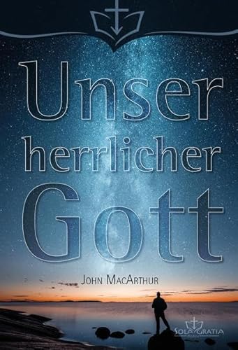 Unser herrlicher Gott