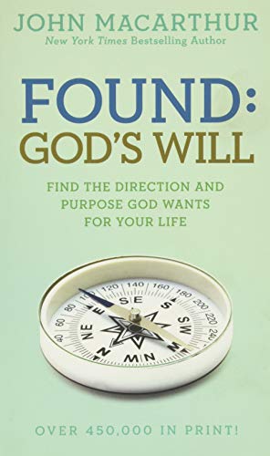Found: God's Will (John MacArthur Study)