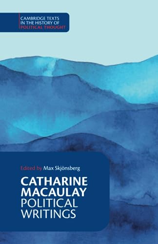 Catharine Macaulay: Political Writings (Cambridge Texts in the History of Political Thought) von Cambridge University Press