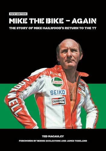 Mike the Bike - Again: The Story of Mike Hailwood's Return to the Tt Mike the Bike - Again: The Story of Mike Hailwood's Return to the Tt von Veloce Publishing