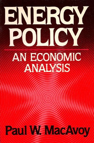 Energy Policy: An Economic Analysis an Economic Analysis