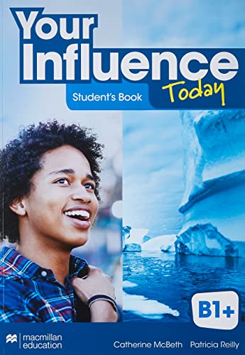 YOUR INFLUENCE TODAY B1+ Student's book: libro de texto y versión digital (licencia 15 meses) von Macmillan Education