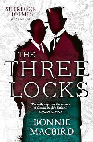 The Three Locks: An unputdownable historical murder mystery starring the world's favourite detective (A Sherlock Holmes Adventure, Band 4)