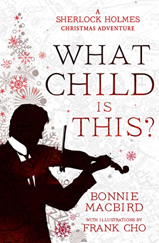 What Child is This?: Inspired by Conan Doyle’s ‘The Blue Carbuncle’, Sherlock Holmes solves two brand new Christmas mysteries in Victorian London (A Sherlock Holmes Adventure) von Collins Crime Club