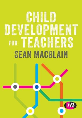 Child Development for Teachers (Primary Teaching Now) von Learning Matters