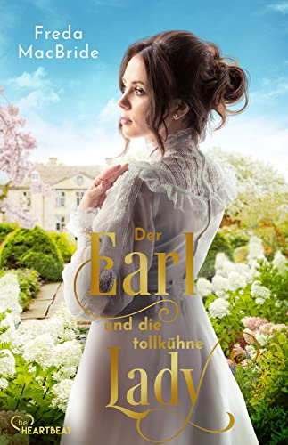 Der Earl und die tollkühne Lady (Regency - Liebe und Leidenschaft)