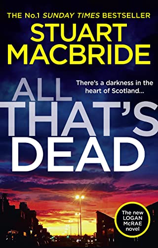 All That's Dead: The New Logan Mcrae Crime Thriller from the No.1 Bestselling Author