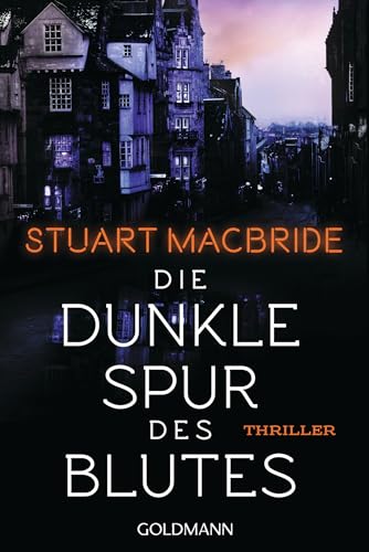 Die dunkle Spur des Blutes: Thriller (Detective Sergeant Logan McRae, Band 12)