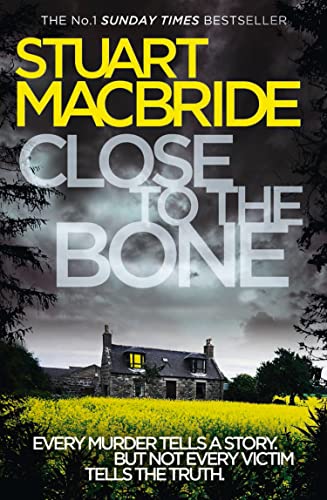 Close to the Bone: The eighth book of the No.1 Sunday Times bestselling Scottish crime thriller Logan McRae detective series von HarperCollins