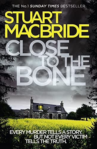 Close to the Bone: The eighth book of the No.1 Sunday Times bestselling Scottish crime thriller Logan McRae detective series
