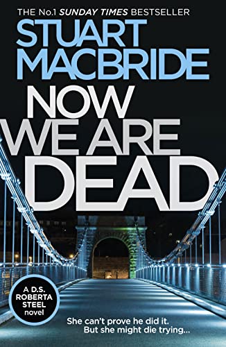 Now We Are Dead: Spin-off from the gripping Logan McRae Scottish detective series from No.1 Sunday Times bestseller Now We Are Dead: Spin-off from the gripping Logan McRae Scottish detective series from No.1 Sunday Times bestseller von HarperCollins