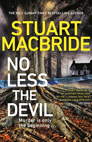 No Less The Devil: The unmissable new thriller from the No. 1 Sunday Times bestselling author of the Logan McRae series No Less The Devil: The unmissable new thriller from the No. 1 Sunday Times bestselling author of the Logan McRae series