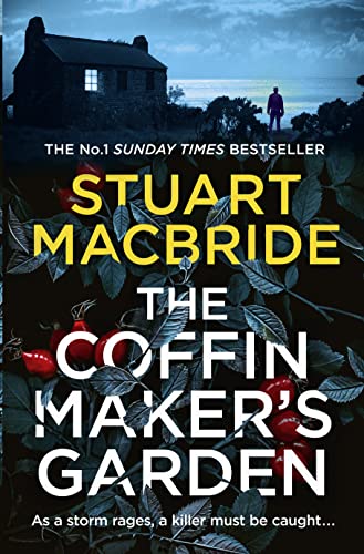 The Coffinmaker’s Garden: From the No. 1 Sunday Times best selling crime author comes his latest gripping new 2021 suspense thriller