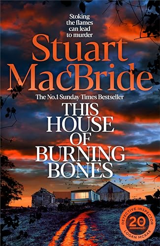 This House of Burning Bones: The Brand New Logan McRae Thriller From Sunday Times Bestselling Author Stuart MacBride (Logan Mcrae, 13) This House of Burning Bones: The Brand New Logan McRae Thriller From Sunday Times Bestselling Author Stuart MacBride (Logan Mcrae, 13) von Macmillan