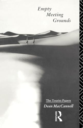 Empty Meeting Grounds: The Tourist Papers von Routledge