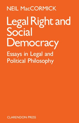 Legal Right and Social Democracy: Essays in Legal and Political Philosophy von Oxford University Press