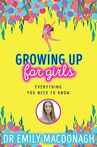 Growing Up for Girls: Everything You Need to Know von Scholastic