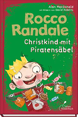 Rocco Randale 06 - Christkind mit Piratensäbel: Rocco Randale, Band 6