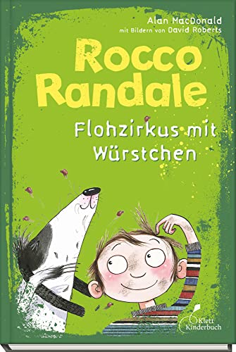 Rocco Randale 02 - Flohzirkus mit Würstchen: Leicht zu lesen, viel zu lachen! Rocco Randale, Band 2 von Klett Kinderbuch
