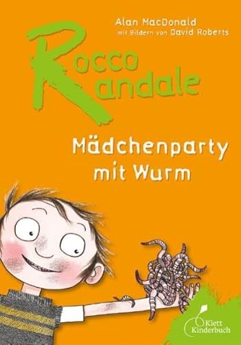 Rocco Randale - Mädchenparty mit Wurm Rocco Randale Bd. 1 (dtv Fortsetzungsnummer 0)