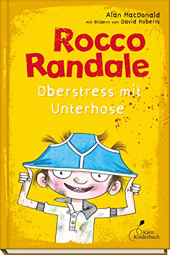 Rocco Randale 03 - Oberstress mit Unterhose: Rocco Randale, Band 3