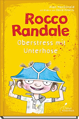 Rocco Randale 03 - Oberstress mit Unterhose: Rocco Randale, Band 3