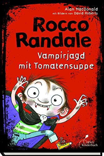 Rocco Randale 10 - Vampirjagd mit Tomatensuppe: Rocco Randale, Band 10