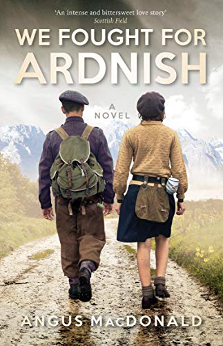 We Fought for Ardnish: A Novel von Birlinn