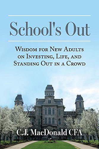 School's Out: Wisdom for New Adults on Investing, Life, and Standing Out in a Crowd von Bookbaby