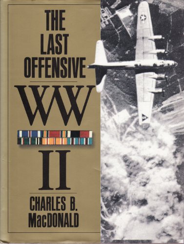 The Last Offensive WWII (The World War II reader)