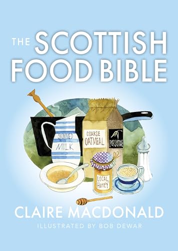 The Scottish Food Bible von Birlinn
