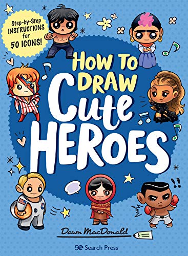 How to Draw Cute Heroes: Step-By-Step Instructions for 50 Icons! von Search Press