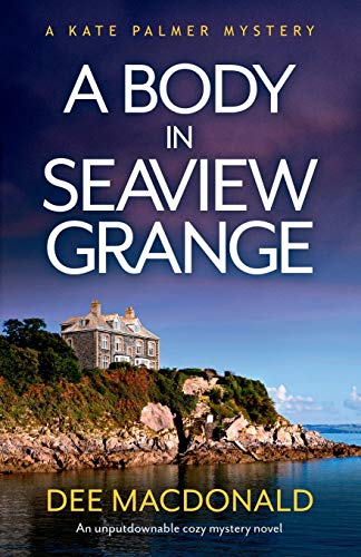 A Body in Seaview Grange: An unputdownable cozy mystery novel (A Kate Palmer Mystery, Band 2) von Bookouture