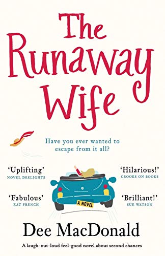 The Runaway Wife: A laugh out loud feel good novel about second chances von Bookouture
