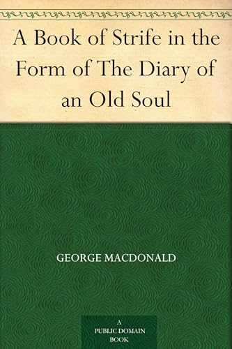 A Book of Strife in the Form of the Diary of an Old Soul von Anson Street Press